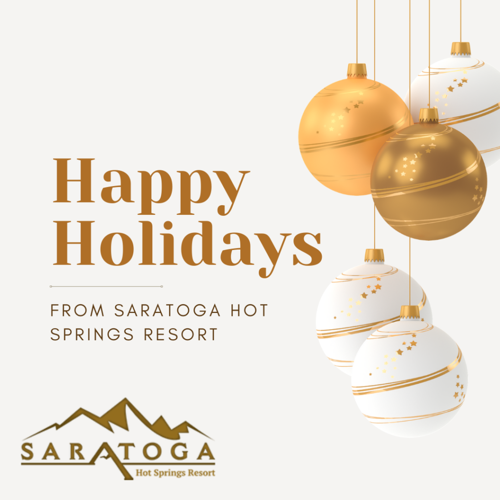 Happy Holidays from Saratoga Hot Springs Resort 